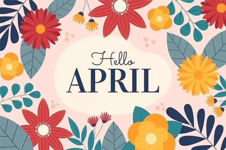 This may contain: the words hello april are surrounded by colorful flowers